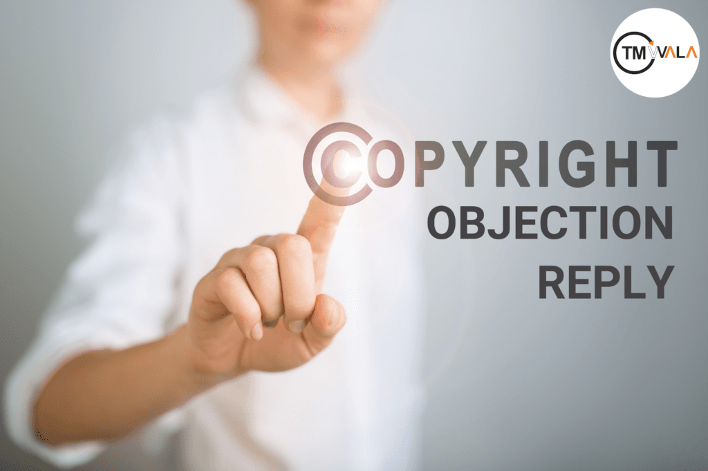 COPYRIGHT OBJECTION REPLY INDIA