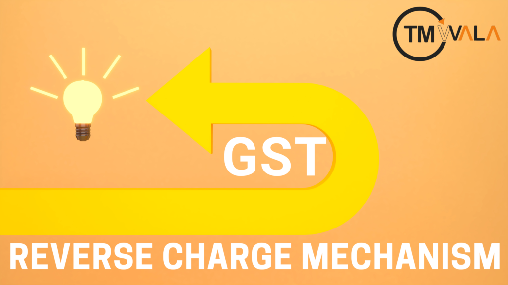 Diagram explaining Reverse Charge Mechanism under GST Law