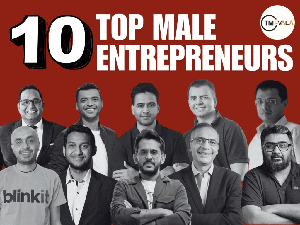 10 INDIAN MEN WHO ROCKED THE ENTREPRENEURIAL ECOSYSTEM IN 2025 10 TOP 10 MALE ENTREPRENEURS IN INDIA
