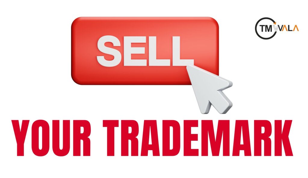 CAN I SELL MY TRADEMARK? – TRADEMARK ASSIGNMENT 21 Trademark Assignment