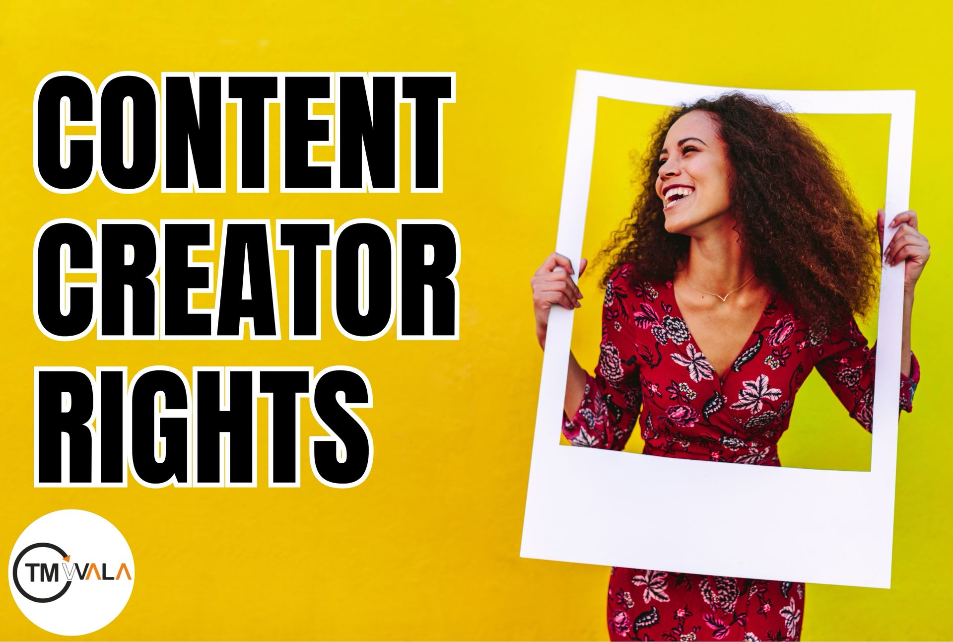 A smiling woman holding a white photo frame stands in front of a vibrant yellow background, next to bold black text that reads “Content Creator Rights”.