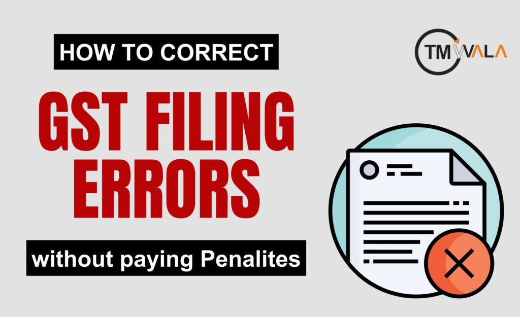 HOW TO CORRECT GST FILING ERRORS WITHOUT PAYING A PENALTY 3 Correct GST filing errors without penalties.