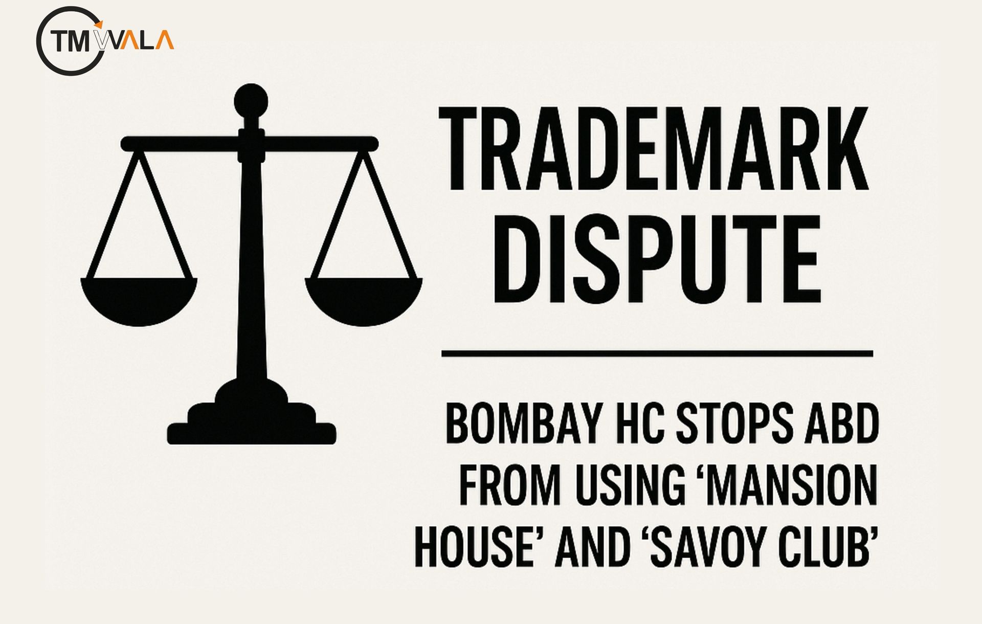 TRADEMARK DISPUTE: BOMBAY HC STOPS ABD FROM USING ‘MANSION HOUSE’ AND ‘SAVOY CLUB’