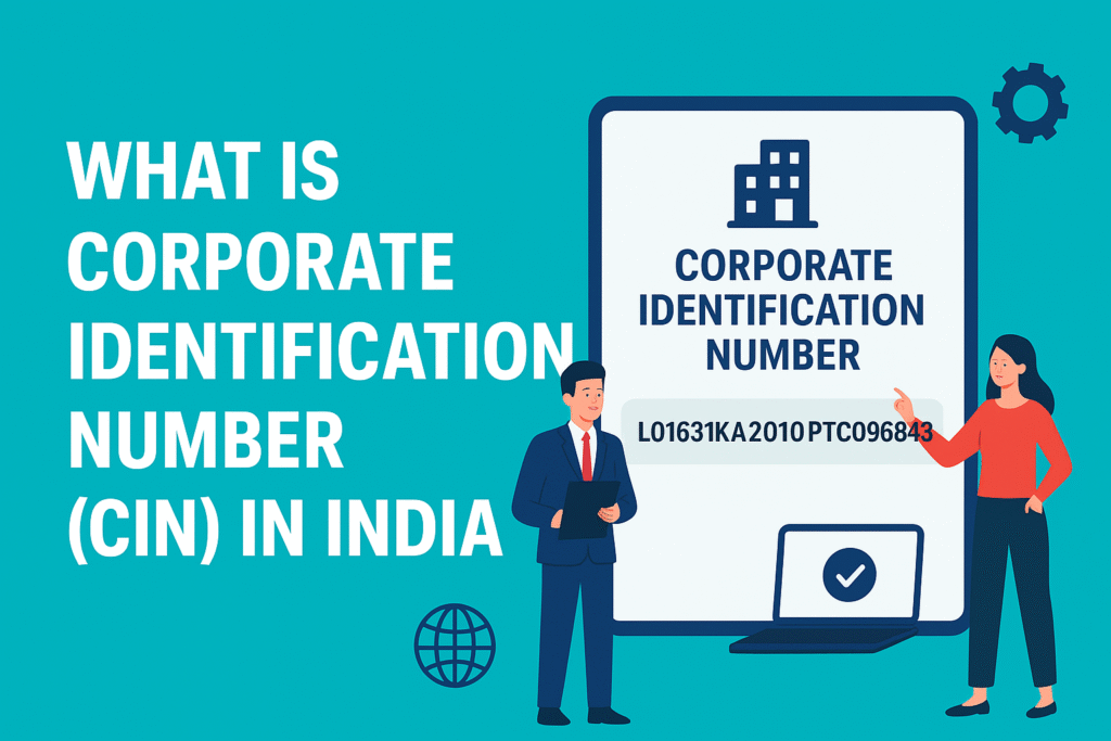 WHAT IS CORPORATE IDENTIFICATION NUMBER (CIN) IN INDIA 3 What is CIN in India explained with example format and company registration details.