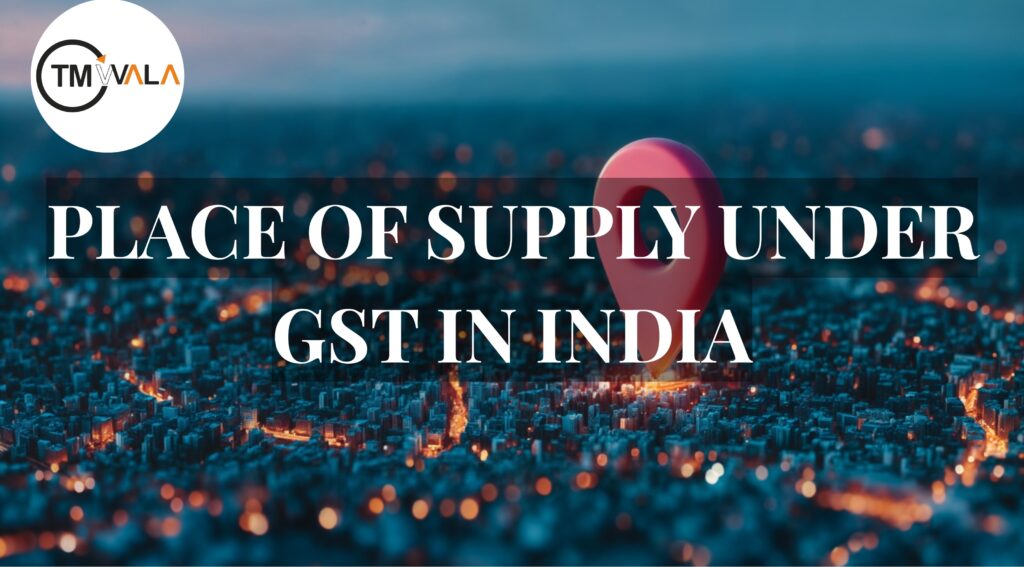 Place of Supply under GST in India graphic.