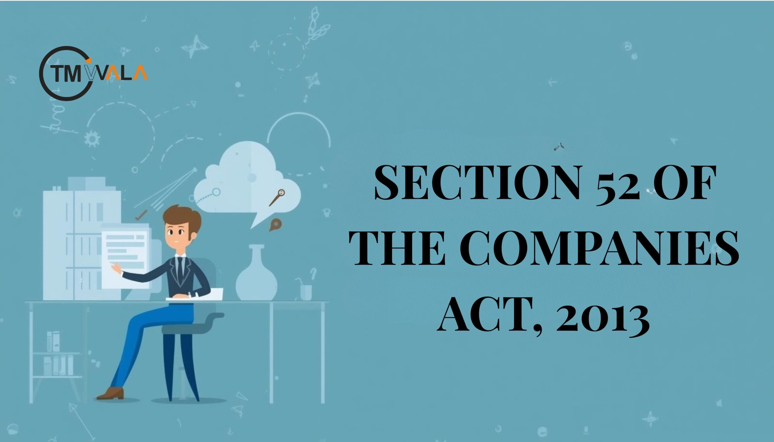 Section 52 Of The Companies Act 2013