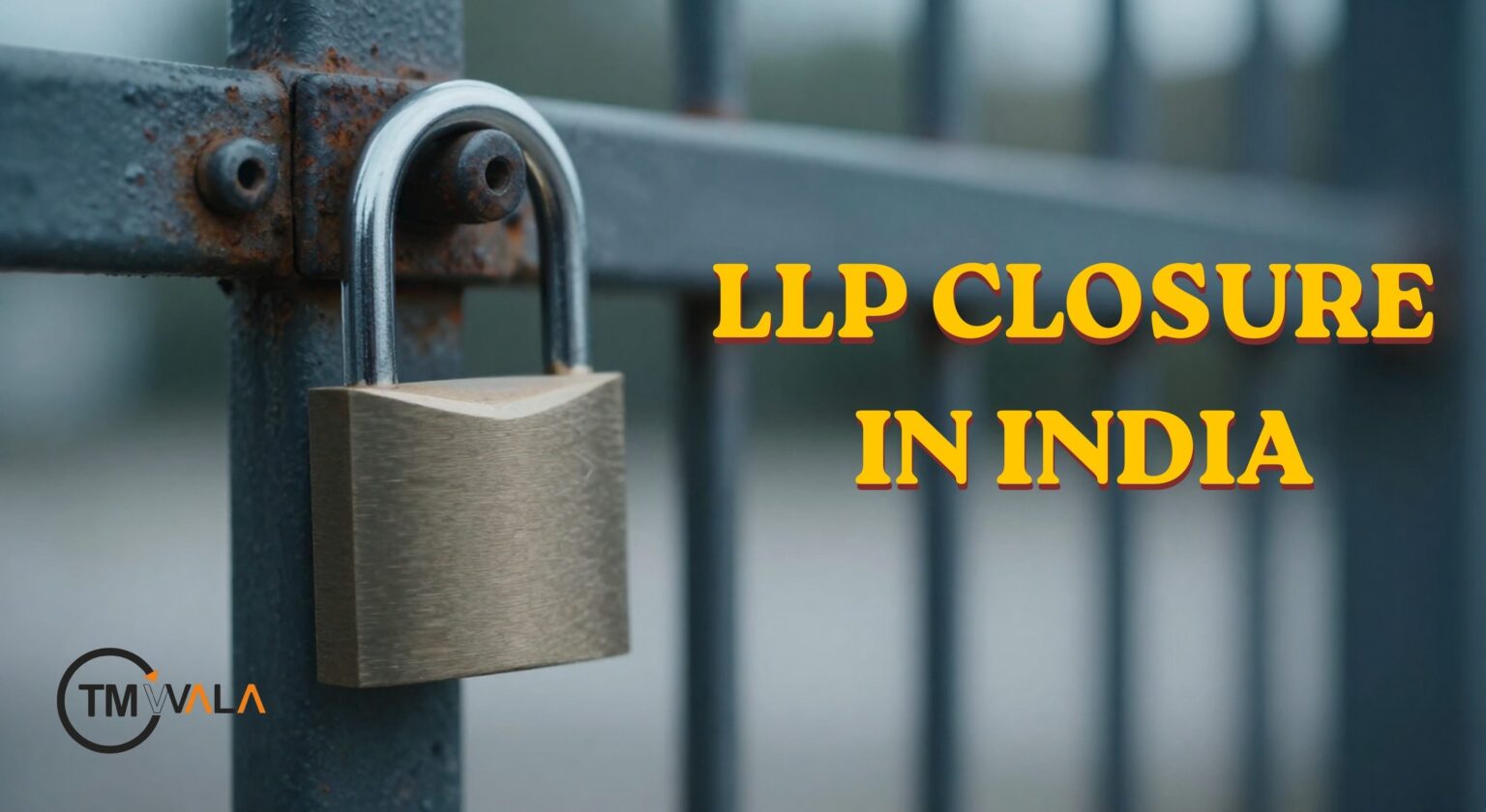LLP Closure in India: Complete Legal Exit Framework