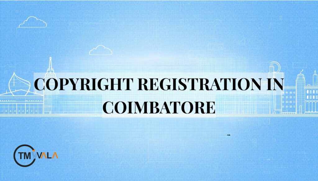 Copyright registration in Coimbatore.