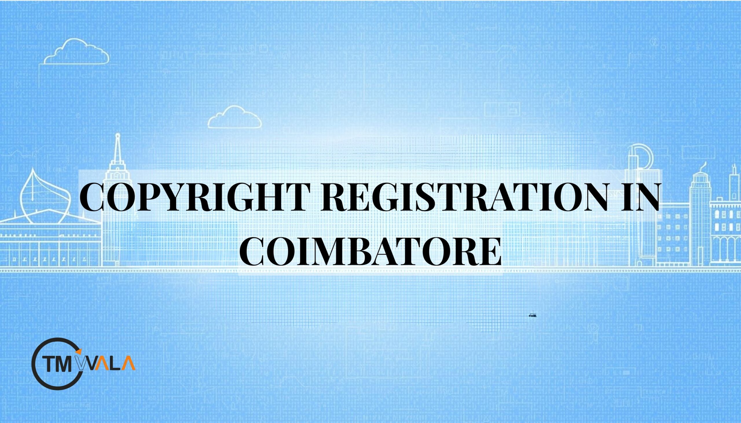 Copyright registration in Coimbatore.