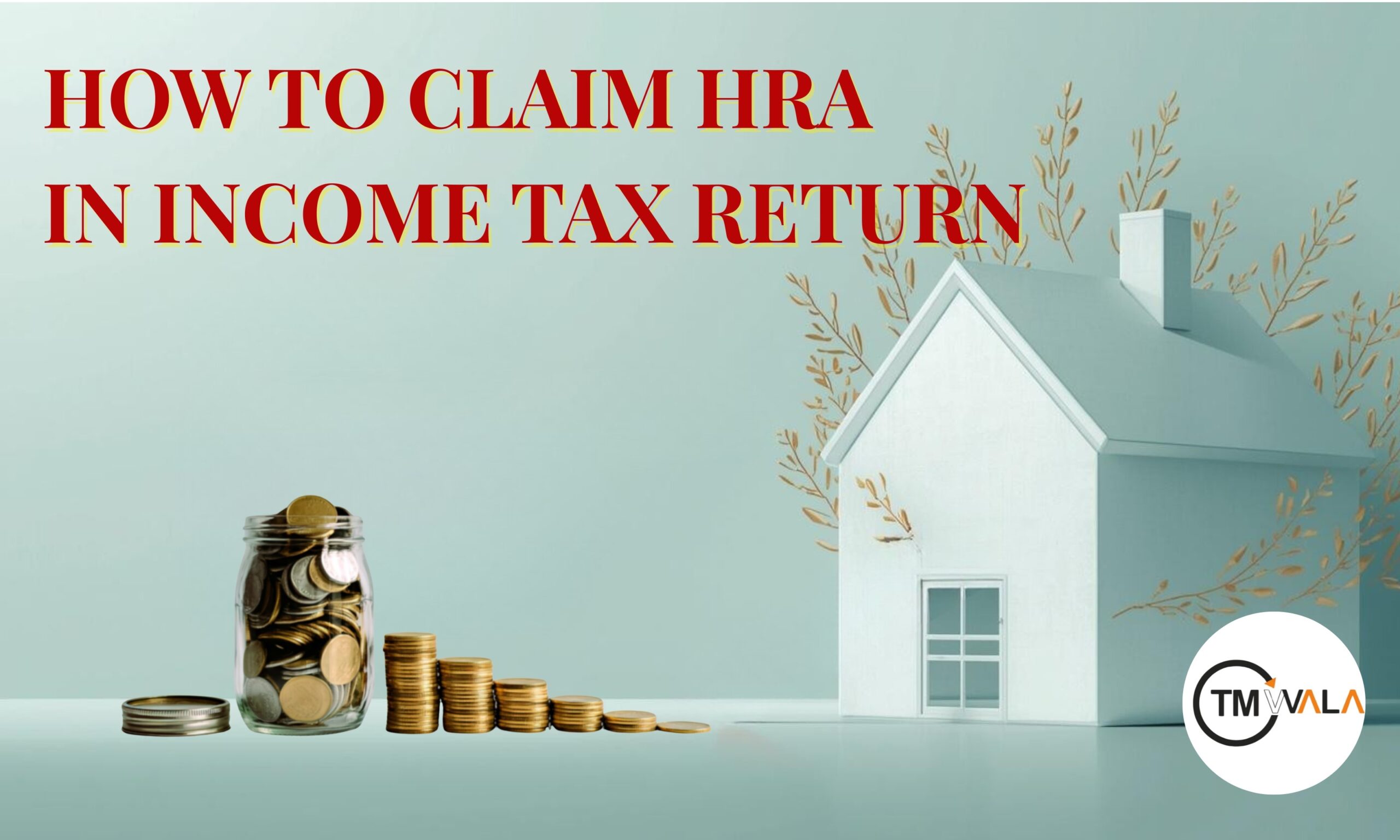 How to Claim HRA in Income Tax Return – Complete Guide