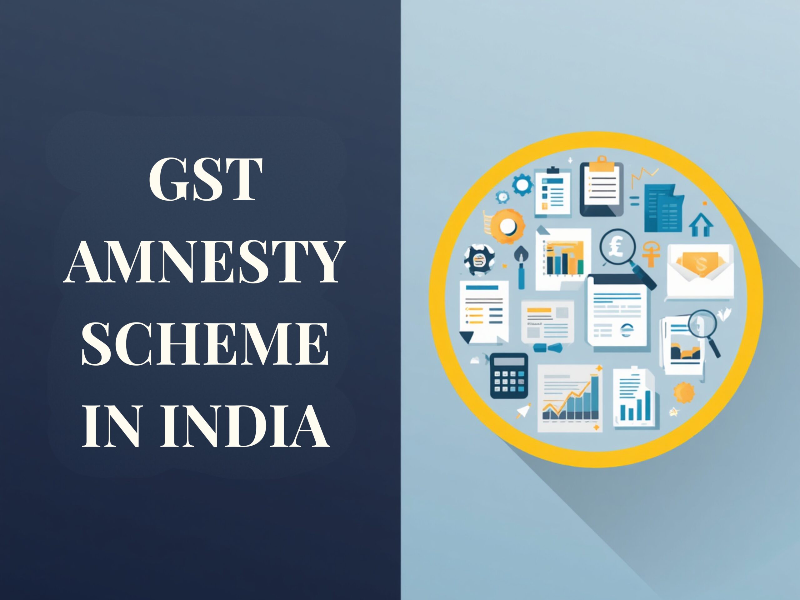 GST Amnesty Scheme in India – Benefits & Compliance Guide