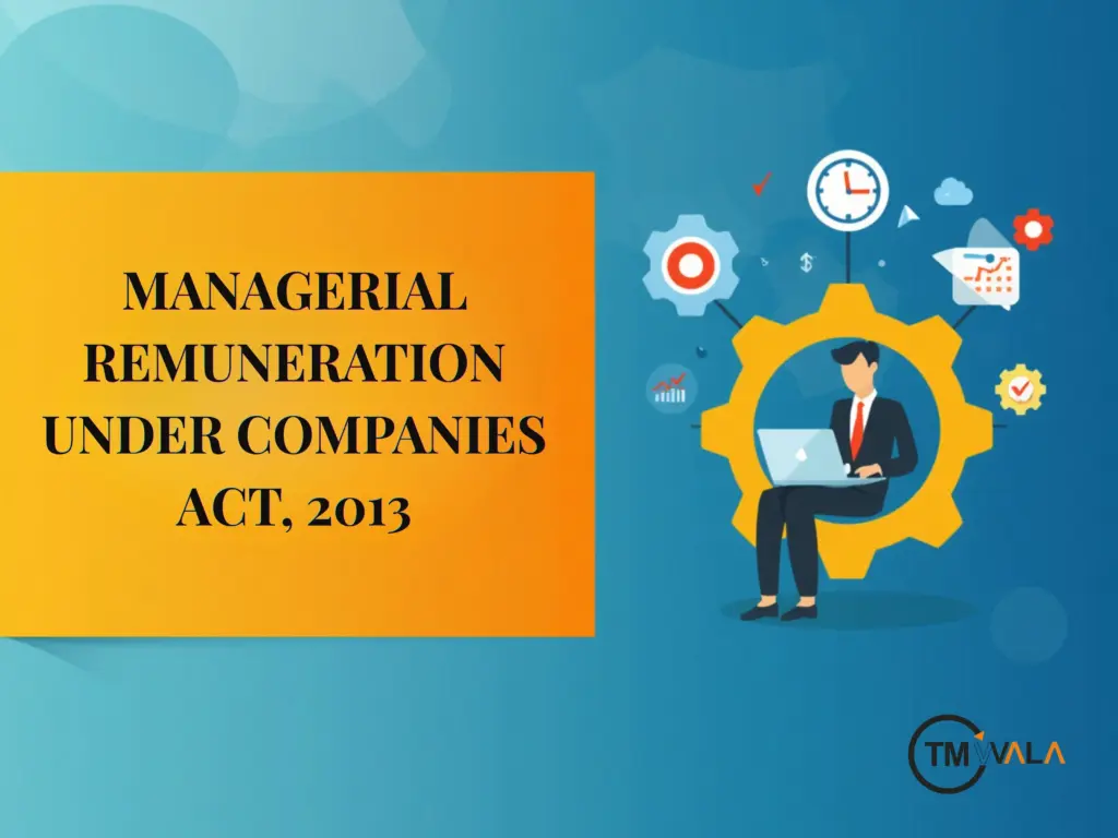 Managerial Remuneration under Companies Act, 2013
