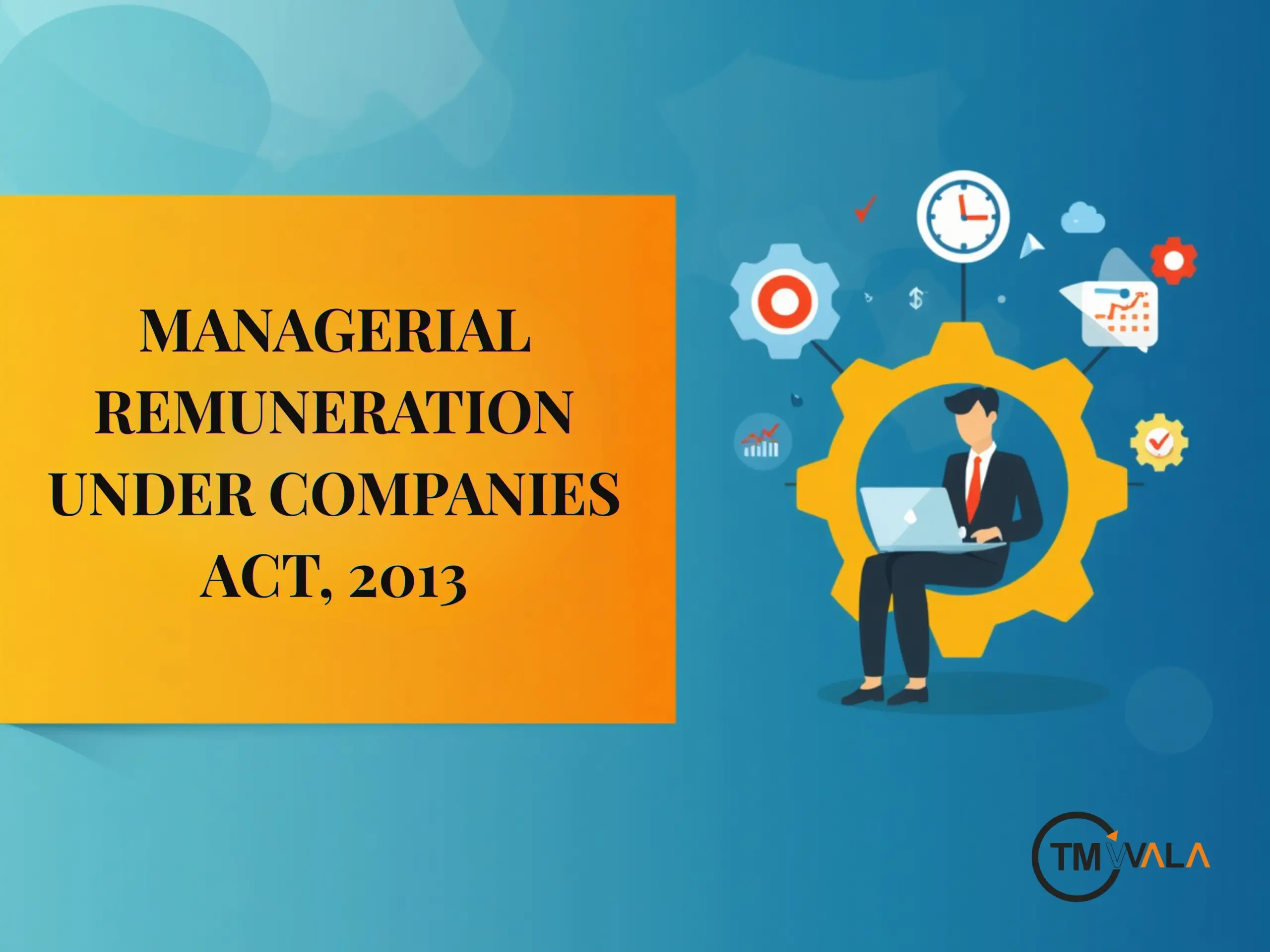 Managerial Remuneration under Companies Act, 2013