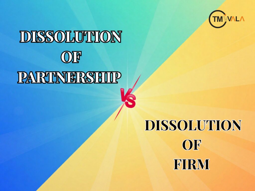 difference between dissolution of partnership and dissolution of firm