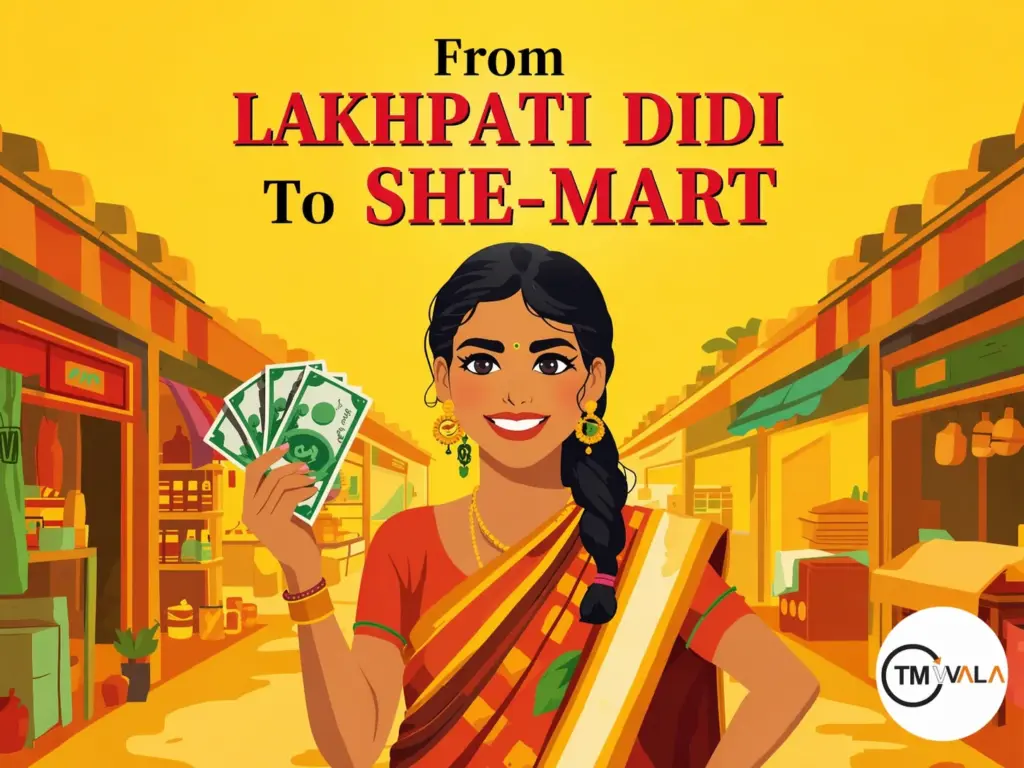 Lakhpati Didi to SHE-MART women empowerment India