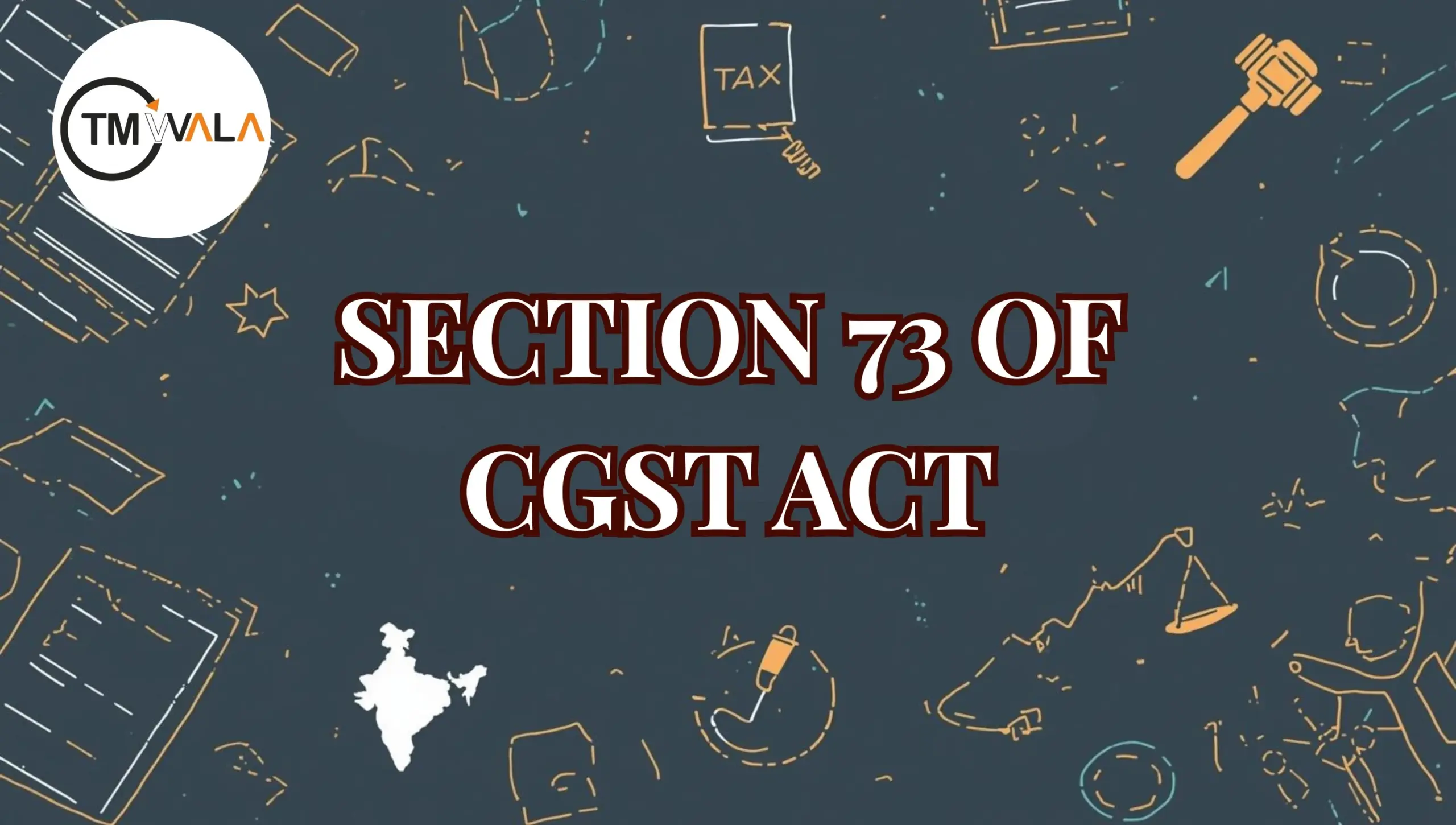 Section 73 of CGST Act – Tax Demand Without Fraud
