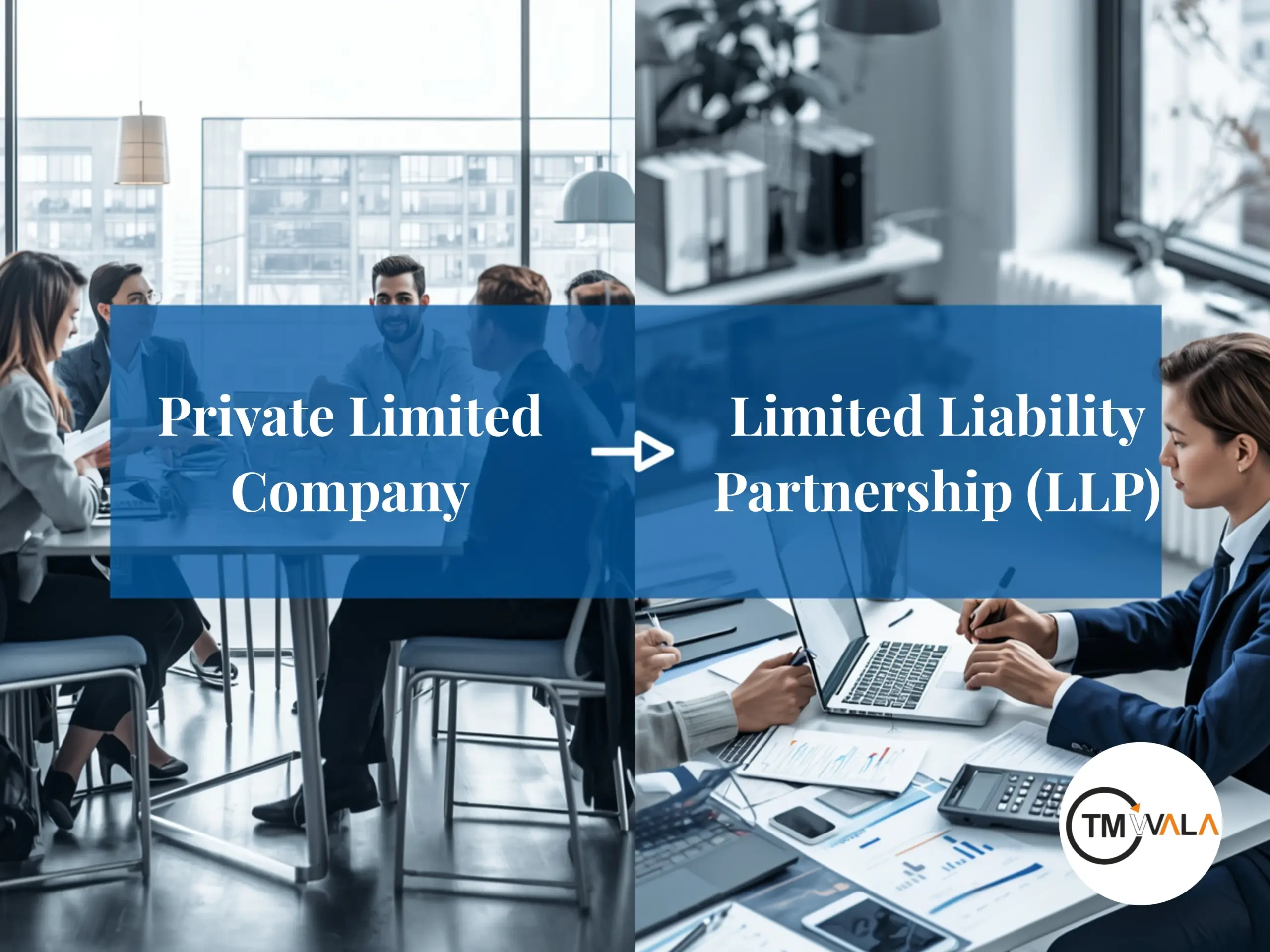 Conversion of Private Limited Company into LLP