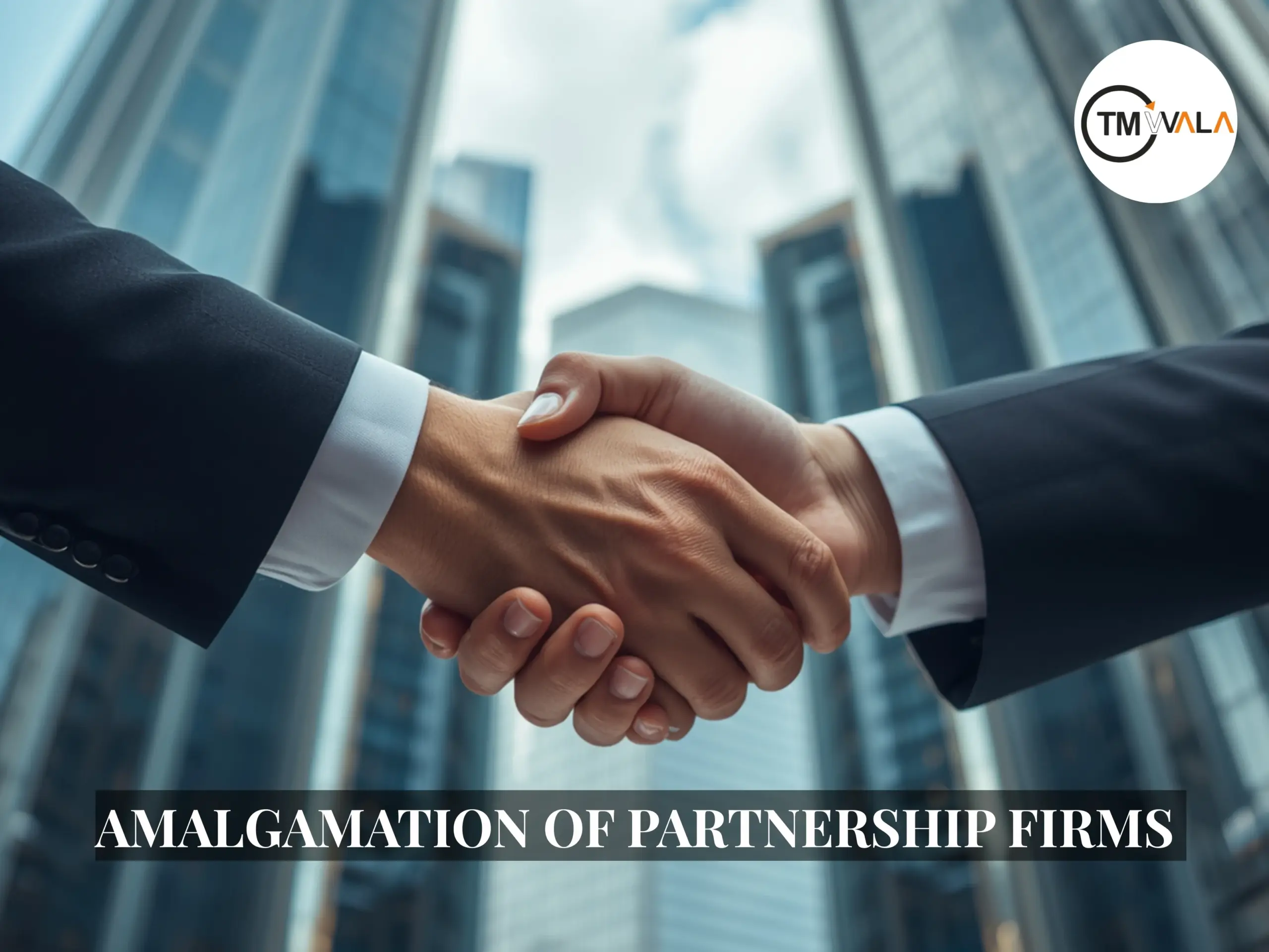 Amalgamation Of Partnership Firm