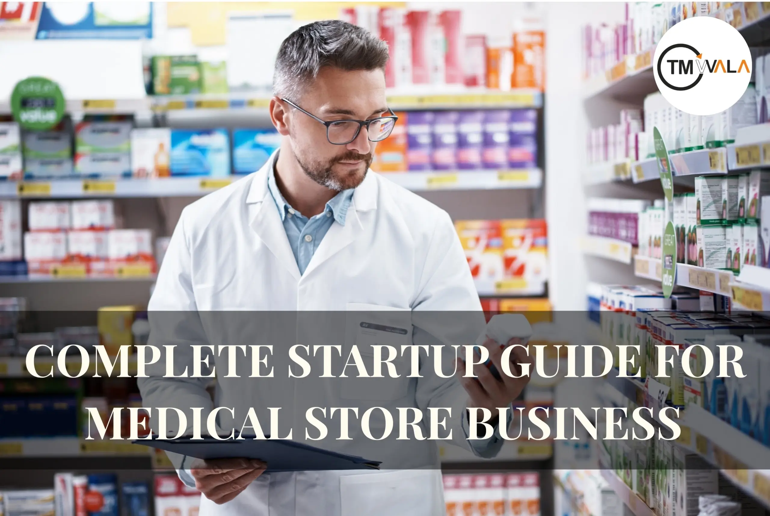 Medical Store Business Startup Guide