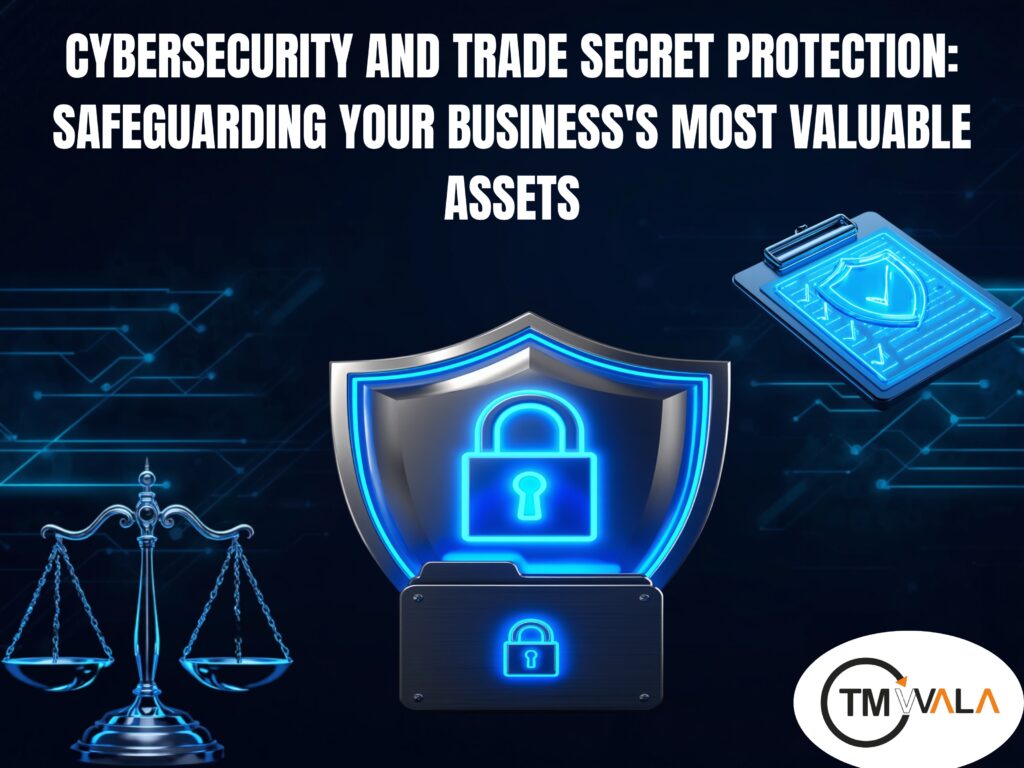 CYBERSECURITY AND TRADE SECRET PROTECTION: SAFEGUARDING YOUR BUSINESS'S MOST VALUABLE ASSETS 13 Cybersecurity and Trade Secret Protection